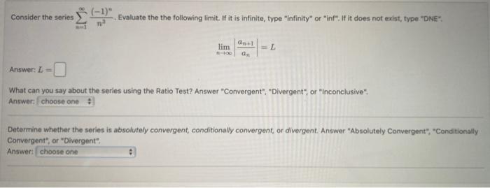 Solved Consider the series ∑n=1∞n3(−1)n. Evaluate the the | Chegg.com