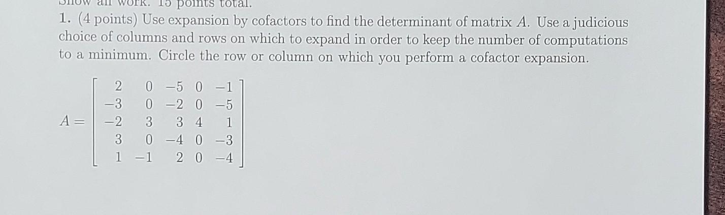 Solved 1. (4 Points) Use Expansion By Cofactors To Find The | Chegg.com