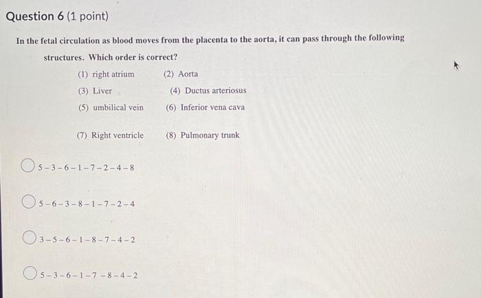 In the fetal circulation as blood moves from the placenta to the aorta, it can pass through the following structures. Which o