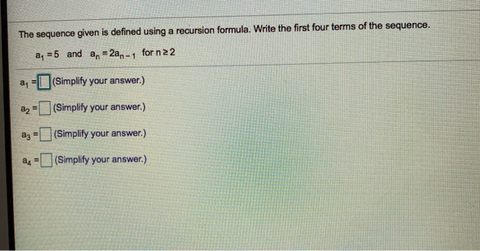 Solved The Sequence Given Is Defined Using A Recursion | Chegg.com