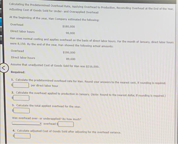 Solved Calculating The Predetermined Overhead Rate, Applying | Chegg.com