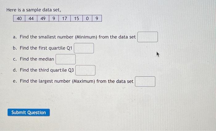 Solved Here is a sample data set, a. Find the smallest | Chegg.com