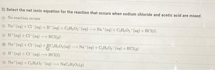 Solved 3) Select the net ionic equation for the reaction | Chegg.com