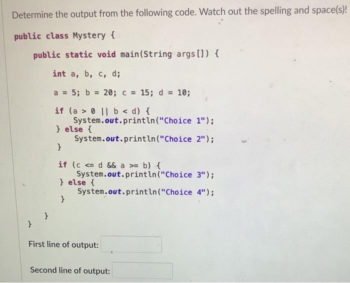 Solved Determine the output from the following code. Watch | Chegg.com