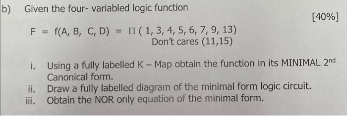 Solved Given the four variabled logic function F f A B