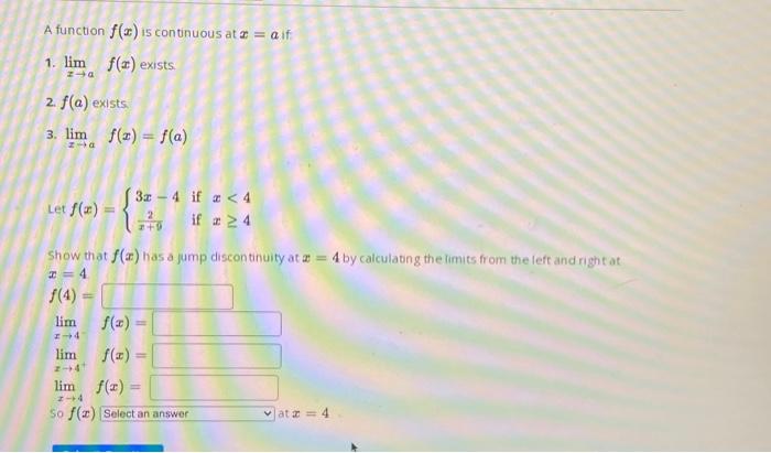 Solved A Function F X Is Continuous At X A If 1