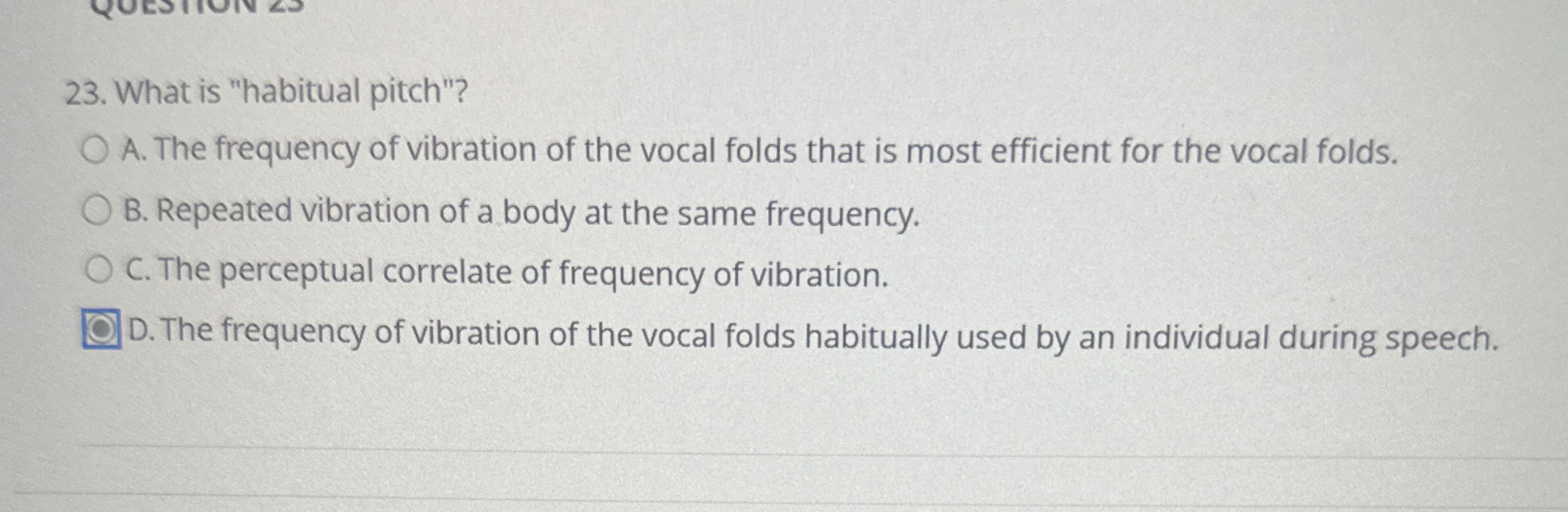 Solved What is "habitual pitch"?A. ﻿The frequency of