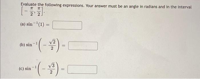 Solved Evaluate the following expressions. Your answer must | Chegg.com