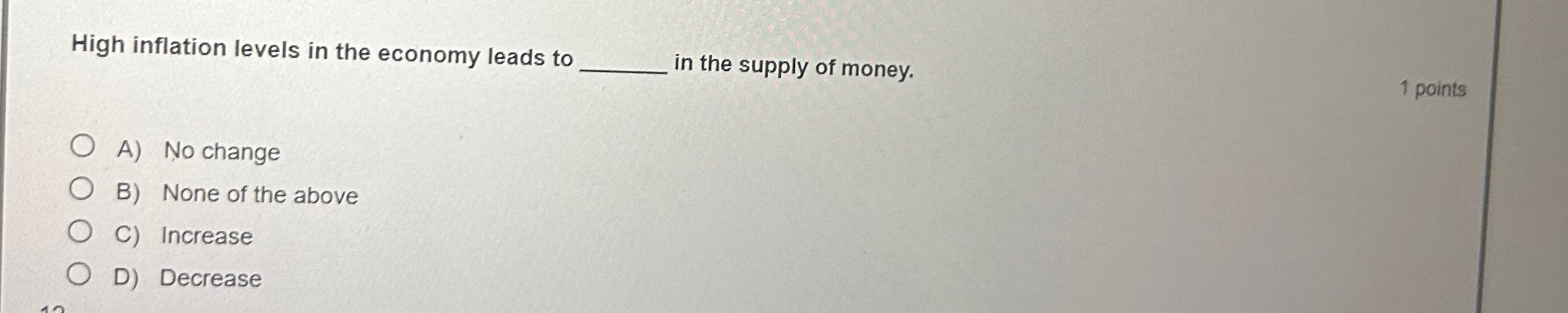 Solved High inflation levels in the economy leads to in the | Chegg.com