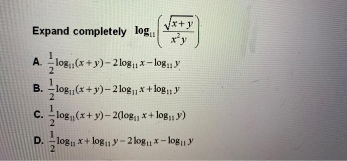 Solved Vx Y Expand Completely Logii X Y A Log X Y 2 L Chegg Com