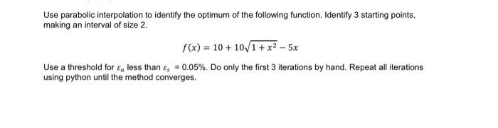 Solved Use parabolic interpolation to identify the optimum | Chegg.com