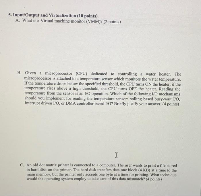 Solved 5. Input/Output and Virtualization (10 points) A. | Chegg.com