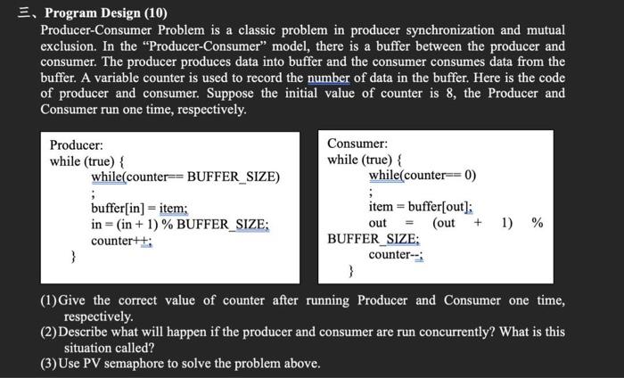 Solved 5, Program Design (10) Producer-Consumer Problem Is A | Chegg.com