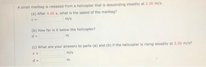 Solved A Small Mailbag Is Released From A Helicopter That Is | Chegg.com