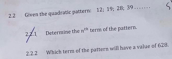 Solved 2.2 Given the quadratic pattern: 12; 19; 28; 39.. 271 | Chegg.com