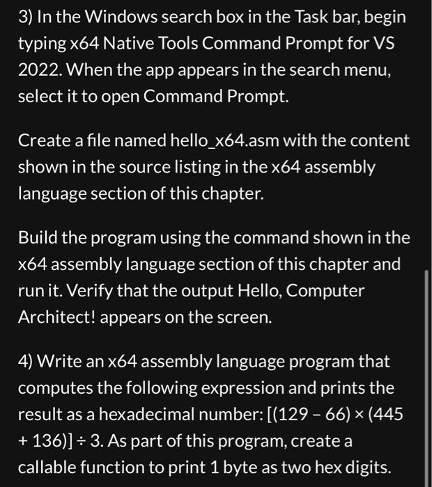 3) In the Windows search box in the Task bar, begin typing x64 Native Tools Command Prompt for VS 2022. When the app appears 