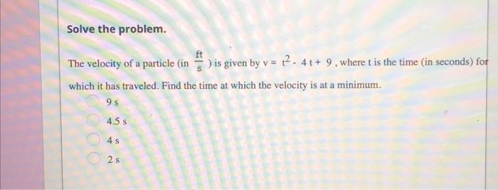 Solved Solve the problem. The velocity of a particle (in ) | Chegg.com
