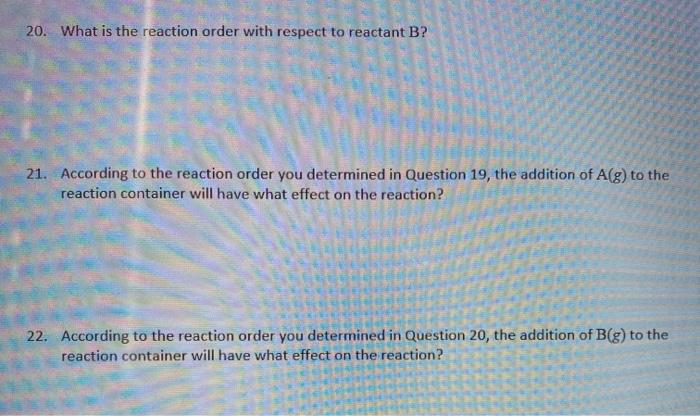 Solved For Questions 19 through 22, consider the reaction | Chegg.com