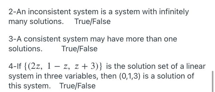 Solved 2-An inconsistent system is a system with infinitely | Chegg.com