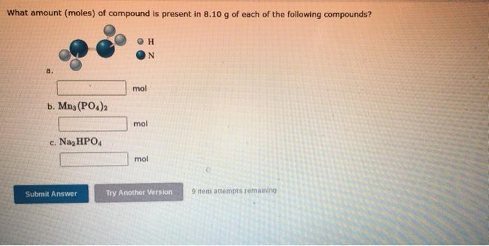 Solved What amount (moles) of compound is present in 8.10 g | Chegg.com