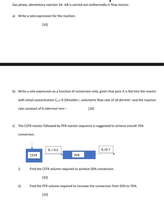 Solved Gas phase, elementary reaction 2A →B is carried out | Chegg.com