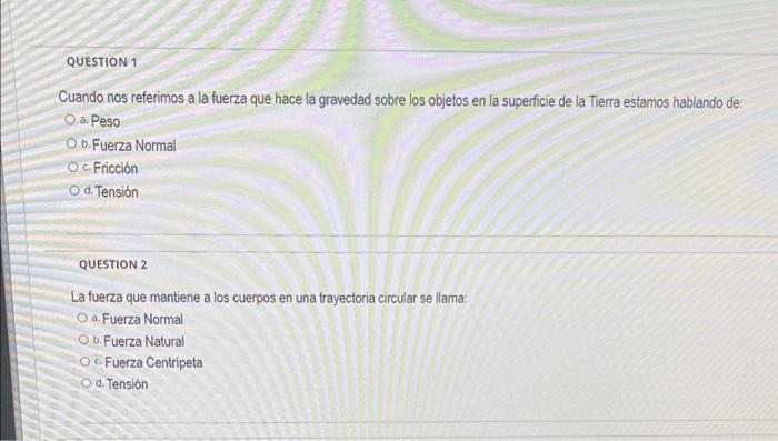 Cuando nos referimos a la fuerza que hace la gravedad sobre los objetos en la superficie de la Tierra estamos hablando de: a.