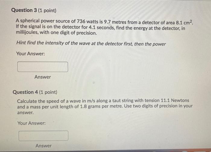Solved Question 3 (1 point) A spherical power source of 736 | Chegg.com