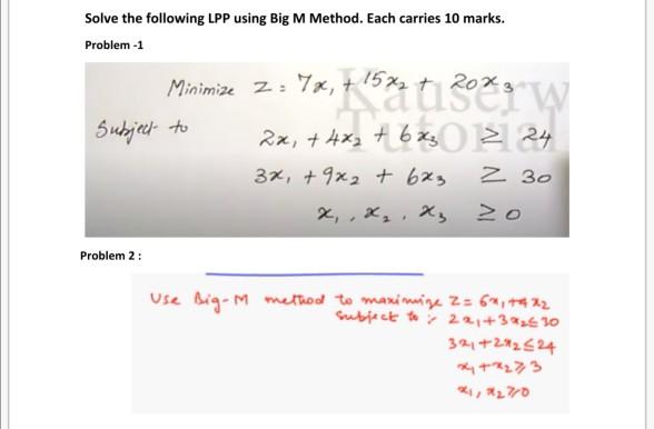 Solved Solve the following LPP using Big M Method. Each | Chegg.com