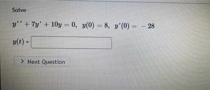 solved-solve-y-7y-10y-0-y-0-8-y-0-28-g-t-chegg
