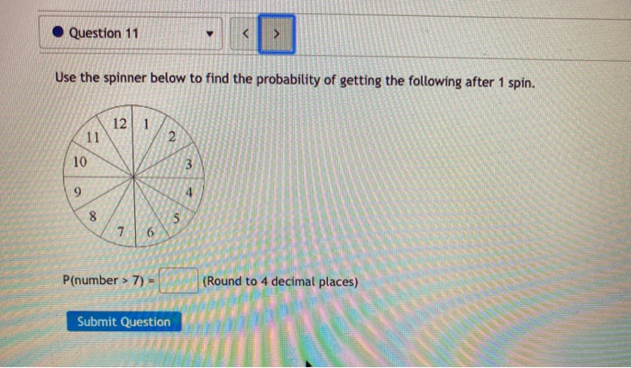 Solved Question 11 Use the spinner below to find the | Chegg.com