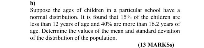 Solved b) Suppose the ages of children in a particular | Chegg.com