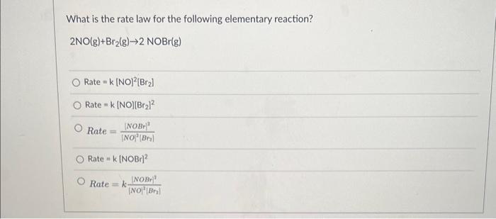 Solved What is the rate law for the following elementary | Chegg.com