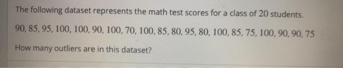 Solved The following dataset represents the math test scores | Chegg.com
