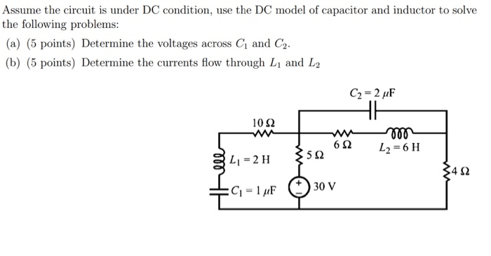 Solved Assume the circuit is under DC condition, use the DC | Chegg.com