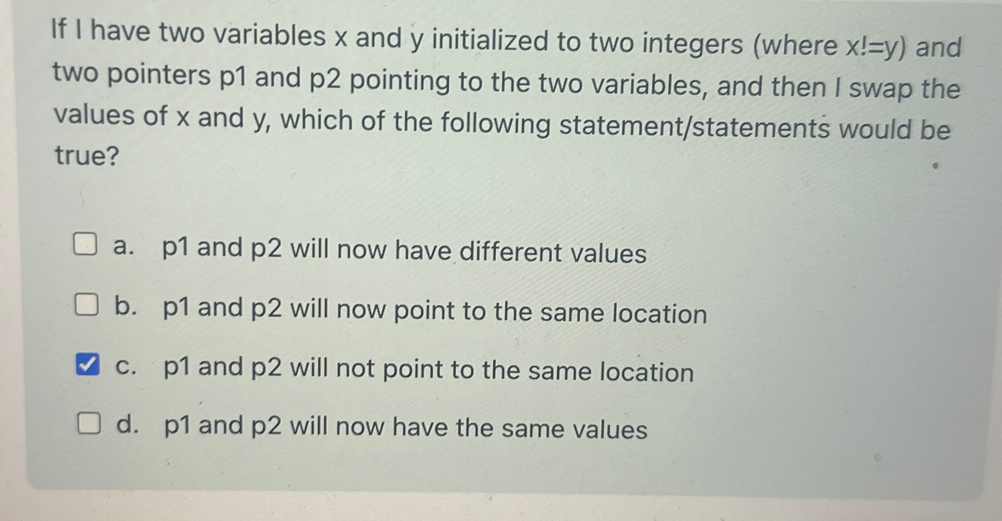 Solved If I have two variables x ﻿and y ﻿initialized to two | Chegg.com