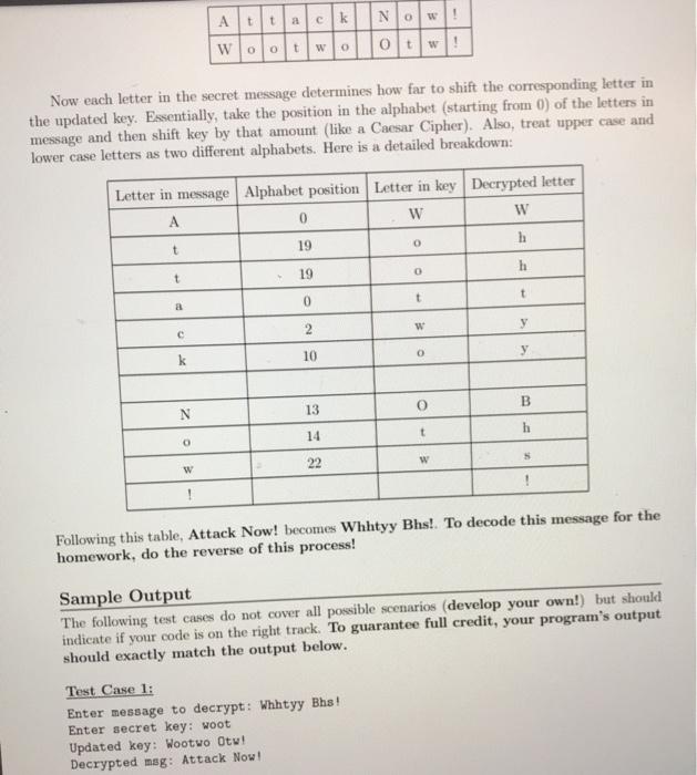 t At ck WO OWO NOW otw! Now each letter in the secret message determines how far to shift the corresponding letter in the upd