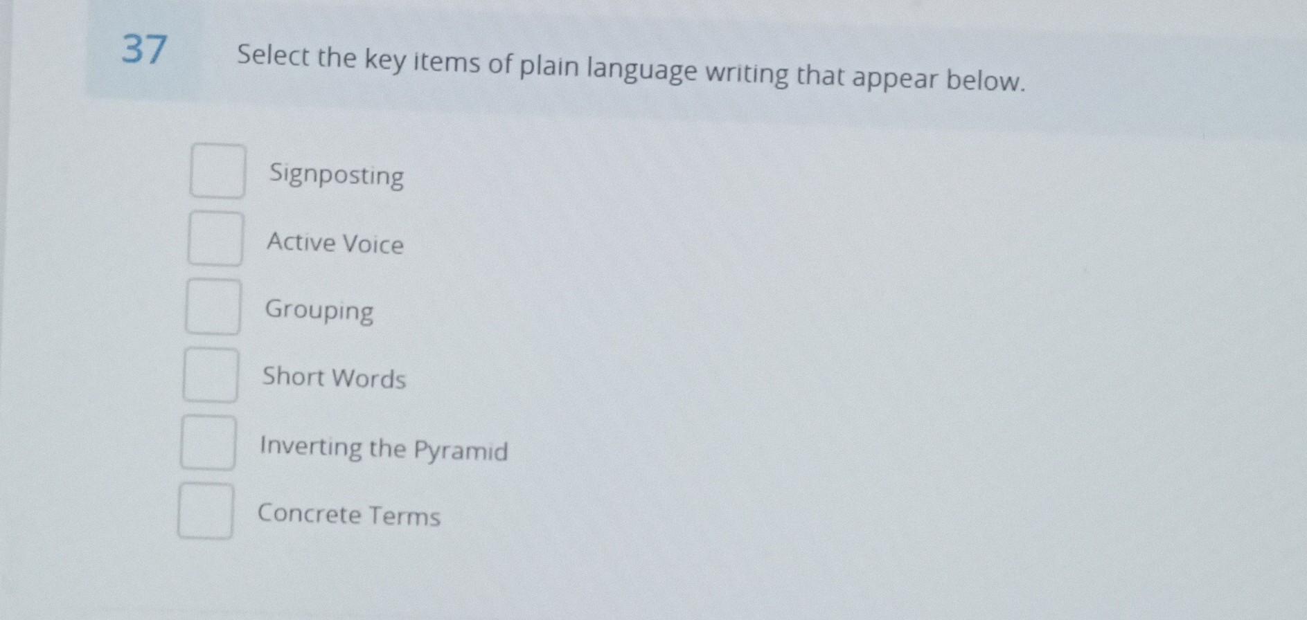 Solved 37 Select the key items of plain language writing