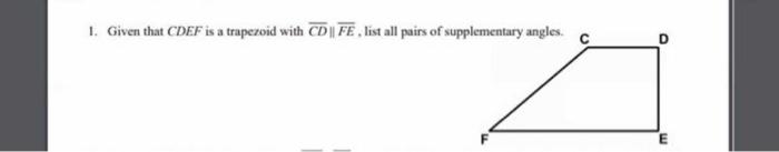 Solved 1. Given that CDEF is a trapezoid with CD || FE list | Chegg.com