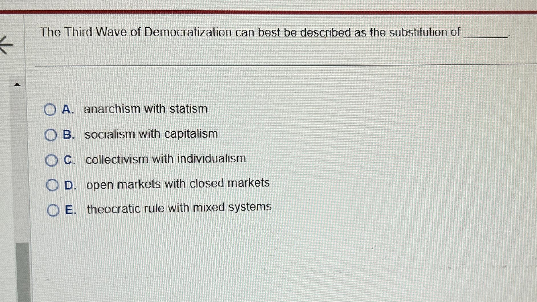 Solved The Third Wave of Democratization can best be | Chegg.com