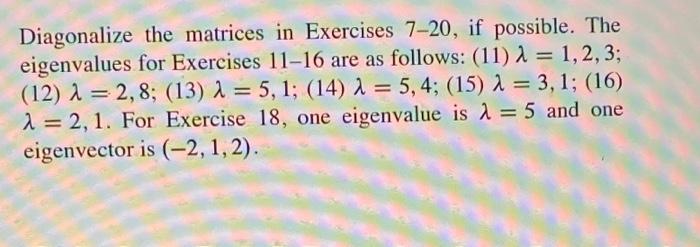 Solved Diagonalize the matrices in Exercises 7-20, if | Chegg.com