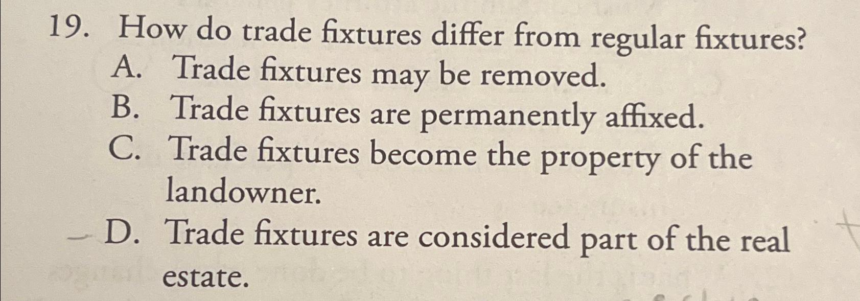 Solved How do trade fixtures differ from regular fixtures?A.
