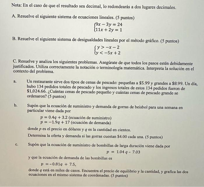 Nota: En el caso de que el resultado sea decimal, lo redondearás a dos lugares decimales. A. Resuelve el siguiente sistema de