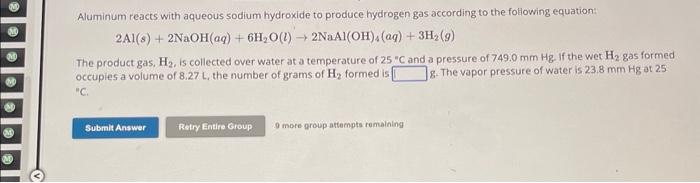 Solved 2Al(s)+2NaOH(aq)+6H2O(l)→2NaAl(OH)4(aq)+3H2(g) | Chegg.com