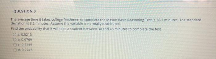 Solved QUESTION 3 The average time it takes college freshmen | Chegg.com