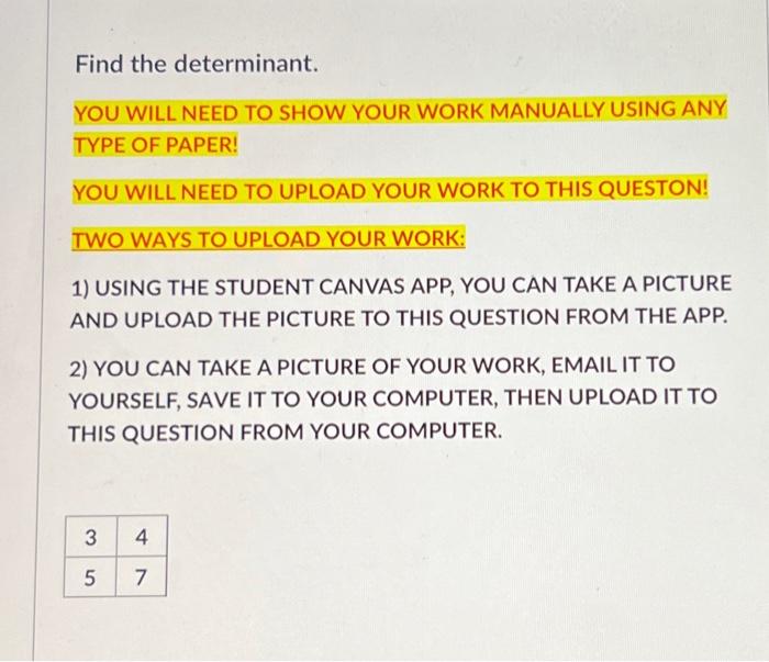 Solved Find the determinant. YOU WILL NEED TO SHOW YOUR WORK | Chegg.com