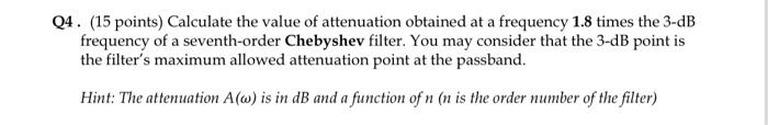 Solved Q4. (15 points) Calculate the value of attenuation | Chegg.com