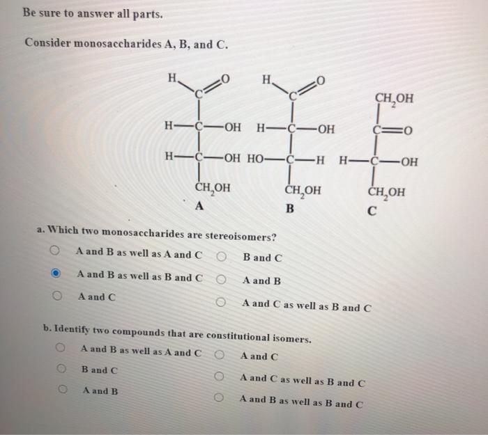 Solved Be sure to answer all parts. Consider monosaccharides | Chegg.com