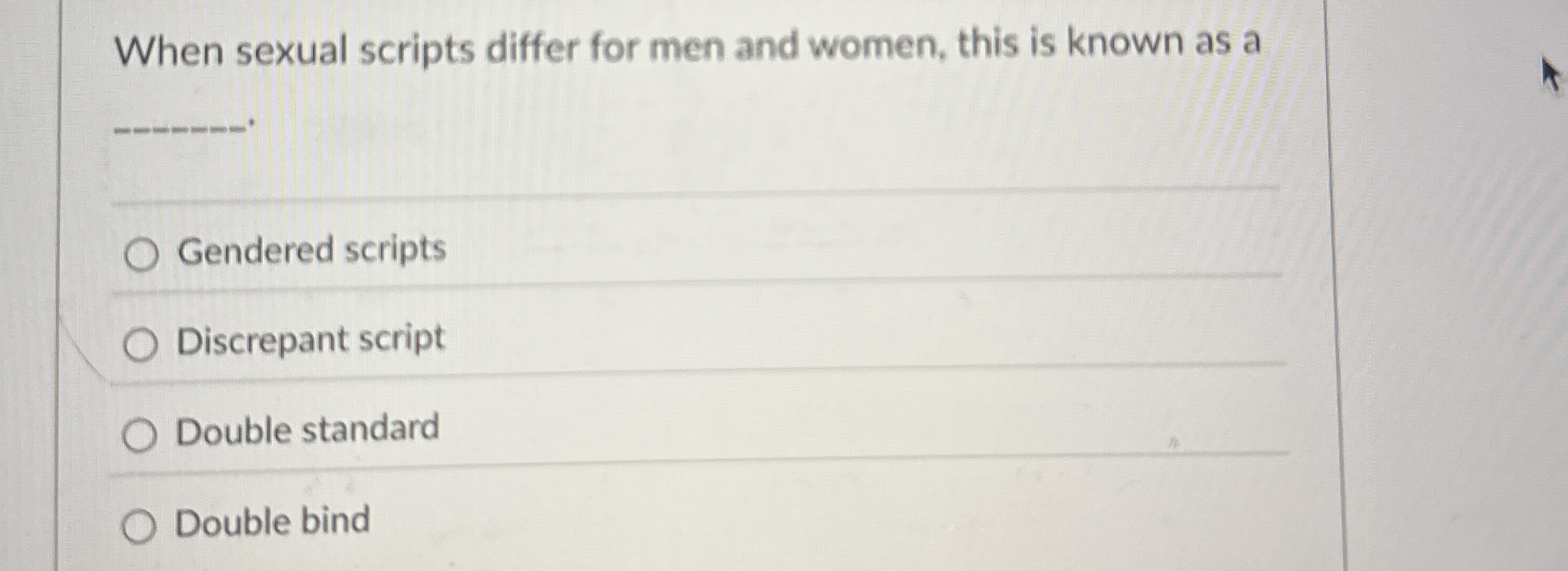 Solved When sexual scripts differ for men and women, this is | Chegg.com
