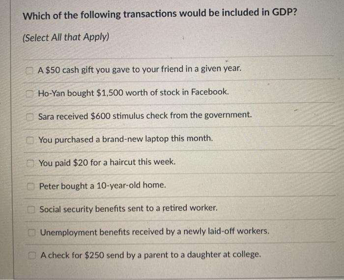 which of the following transactions would be included in gdp