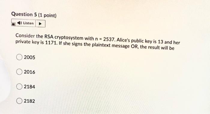 Solved Question 5 (1 point) Listen Consider the RSA | Chegg.com